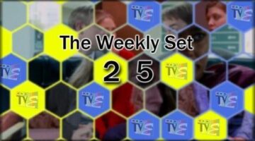TVEnthusiast’s  The Weekly Set Podcast Episode 025