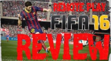 Fifa 16 Remote Play Review