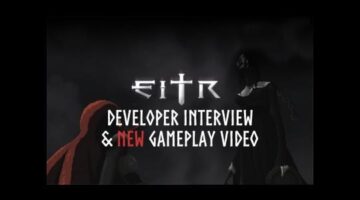 Eitr: New Gameplay Video & Developer Interview