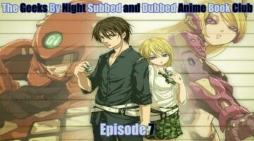 GBN Subbed and Dubbed Anime Book Club – 07 – Btooom! Ep 10-12 – Loot Crate Surprise!