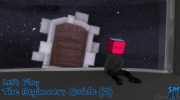 Let’s Play The Beginner’s Guide: Part 2
