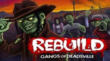 Rebuild 3: Gangs of Deadsville Review – Games Reviewer