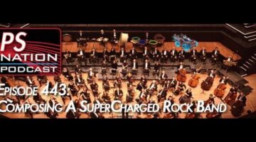 PS Nation Podcast-Ep443-Composing A SuperCharged Rock Band