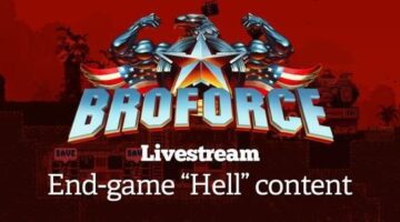 BROFORCE – End game content livestream