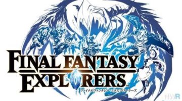 Final Fantasy Explorers – NYCC Hands-On Preview | NWR