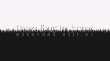 Three Fourths Home: Extended Edition | The Vita Lounge