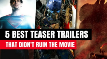 5 Best Teaser Trailers That Didn’t Ruin The Movie