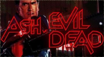 The History of Ash Vs Evil Dead