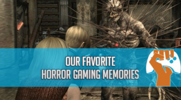 The Game Fanatics’ Favorite Horror Gaming Memories