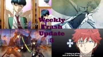 Weekly Trash Update 03 | Caraniel’s Ramblings