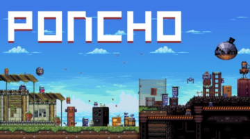 PONCHO, an indie game out now.