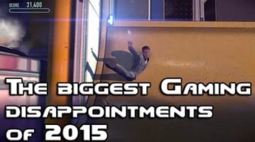 The biggest Gaming disappointments of 2015 so far