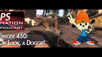 PS Nation Podcast-Ep450-Oh Look, A Doggie
