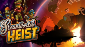 SteamWorld Heist Gets Launch Trailer, Free Update Announced
