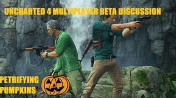 Uncharted 4 Beta Discussion & Gameplay