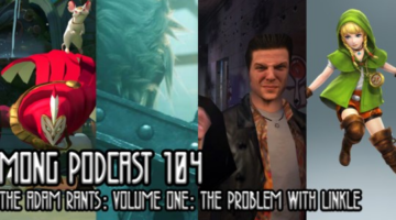 MONG Podcast 104 | The Adam Rants Volume One: The Problem with Linkle