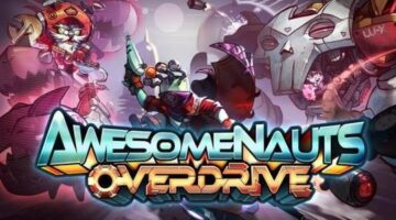 Awesomenauts is going into Overdrive!