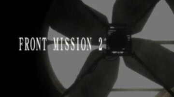 Retro First Impressions: Front Mission 2