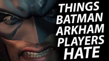 10 Things Batman Arkham Players HATE