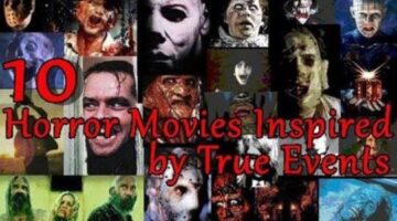10 Horror Movies Inspired by True Events