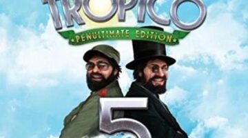 Box art revealed for Tropico 5 Penultimate Edition on Xbox One