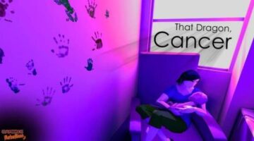 Gaming Rebellion – That Dragon, Cancer: A Brutally Honest Perspective