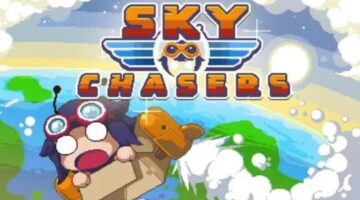 Sky Chasers – Tips, Tricks, Cheats, How to Beat, and Strategy Guide