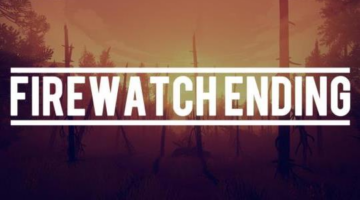 Why Firewatch’s Ending Works | Ryan’s Theory