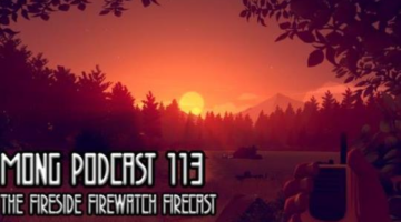 MONG Podcast Episode 113 | Firewatch Spoilercast