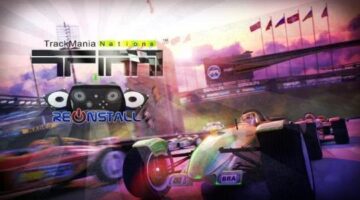 ReInstall — Trackmania Nations Forever – Gaming Enthusiast