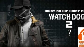 What Do We Want From Watch Dogs 2?