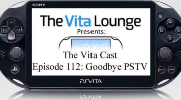 The Vita Cast Episode 112: Goodbye PSTV