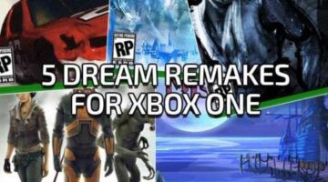 5 Dream Remakes for Xbox One