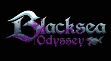 Blacksea Odyssey Preview | Hey Poor Player
