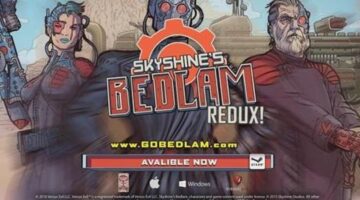 Skyshine’s Bedlam gets a major update in the redux edition
