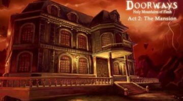 Doorways: Holy Mountains of Flesh Adds Act 2