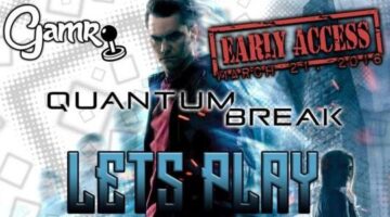Quantum Break Early Access Gameplay | GamrInsanity.tv