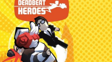 Upstream Arcade’s New Title – Deadbeat Heroes