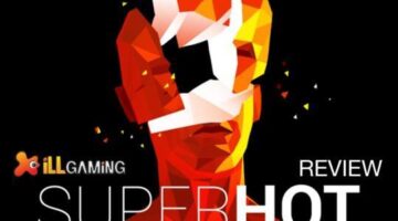 SUPERHOT Review – iLLGaming