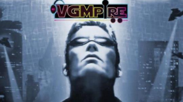 VGMpire Podcast 115 – Deus Ex Discourse