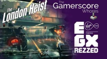 The London Heist Hands on Preview | Gamerscore Whores
