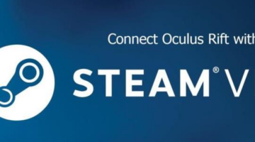 How to Run SteamVR on Oculus Rift