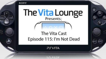 The Vita Cast Episode 115: I’m Not Dead