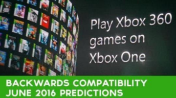 Xbox One Backwards Compatibility Predictions For E3 Month June 2016