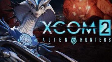 XCOM 2 Alien Hunters DLC Releases May 12th For $9.99