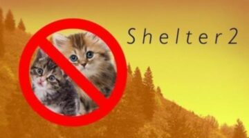 Shelter 2 Almost Makes Me Hate Cats