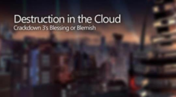 Destruction in the Cloud: Crackdown 3’s Blessing or Blemish