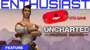 Shoulda Been a Vita Game: Uncharted Fortune Hunter