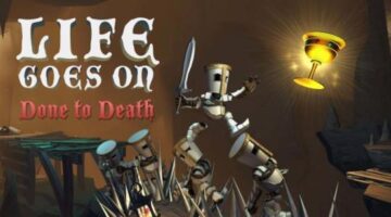 [VC] Life Goes On: Done to Death – Prepare to die… again and again