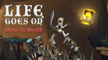 [VC] Life Goes On: Done to Death – Prepare to die… again and again